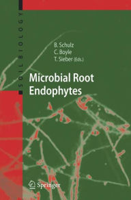 Title: Microbial Root Endophytes / Edition 1, Author: Barbara J.E. Schulz