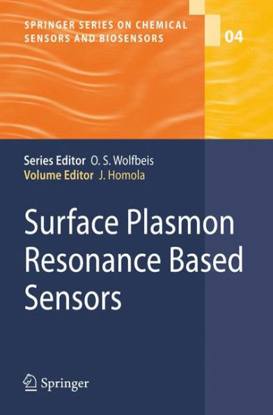 Surface Plasmon Resonance Based Sensors / Edition 1