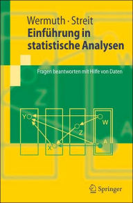 Title: Einfï¿½hrung in statistische Analysen: Fragen beantworten mit Hilfe von Daten, Author: Nanny Wermuth