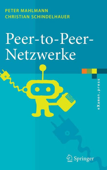 Peer-to-Peer-Netzwerke: Algorithmen und Methoden / Edition 1