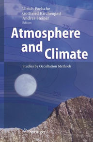 Title: Atmosphere and Climate: Studies by Occultation Methods / Edition 1, Author: Ulrich Foelsche
