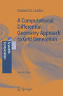 A Computational Differential Geometry Approach to Grid Generation / Edition 2