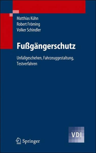 Fußgängerschutz: Unfallgeschehen, Fahrzeuggestaltung, Testverfahren / Edition 1