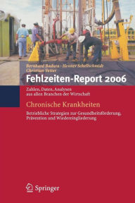 Title: Fehlzeiten-Report 2006: Chronische Krankheiten, Author: Bernhard Badura