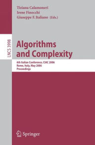 Title: Algorithms and Complexity: 6th Italian Conference, CIAC 2006, Rome, Italy, May 29-31, 2006, Proceedings / Edition 1, Author: Tiziana Calamoneri