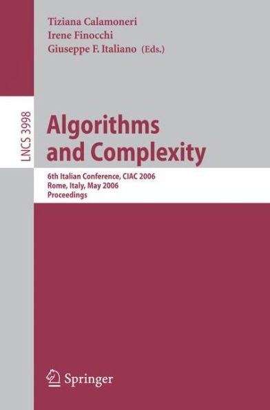 Algorithms and Complexity: 6th Italian Conference, CIAC 2006, Rome, Italy, May 29-31, 2006, Proceedings / Edition 1