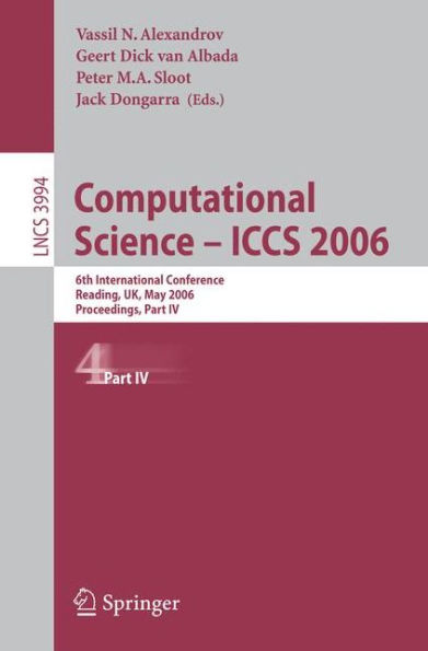 Computational Science - ICCS 2006: 6th International Conference, Reading, UK, May 28-31, 2006, Proceedings, Part IV