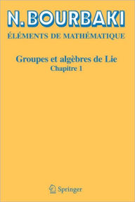 Title: Groupes et algèbres de Lie: Chapitre 9 Groupes de Lie réels compacts / Edition 1, Author: N. Bourbaki