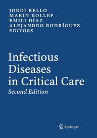 Title: Infectious Diseases in Critical Care / Edition 2, Author: Jordi Rello