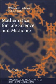 Title: Mathematics for Life Science and Medicine / Edition 1, Author: Yasuhiro Takeuchi