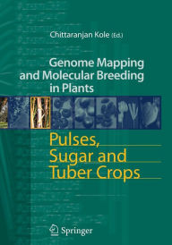 Title: Pulses, Sugar and Tuber Crops / Edition 1, Author: Chittaranjan Kole