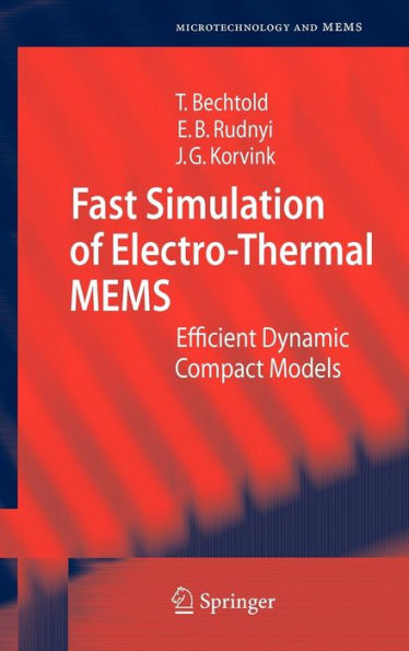 Fast Simulation of Electro-Thermal MEMS: Efficient Dynamic Compact Models / Edition 1