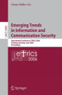 Emerging Trends in Information and Communication Security: International Conference, ETRICS 2006, Freiburg, Germany, June 6-9, 2006. Proceedings / Edition 1