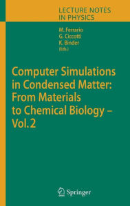 Title: Computer Simulations in Condensed Matter: From Materials to Chemical Biology. Volume 2 / Edition 1, Author: Mauro Ferrario