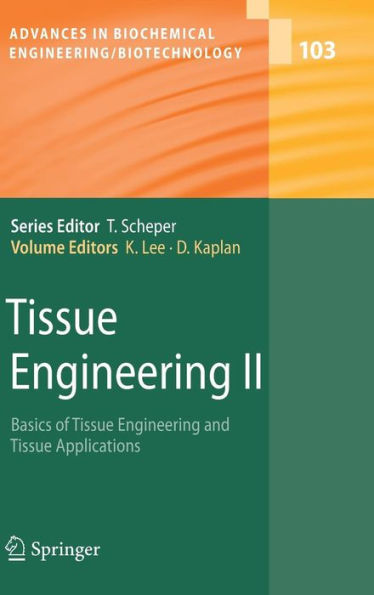 Tissue Engineering II: Basics of Tissue Engineering and Tissue Applications / Edition 1