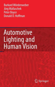 Title: Automotive Lighting and Human Vision, Author: Burkard Wïrdenweber