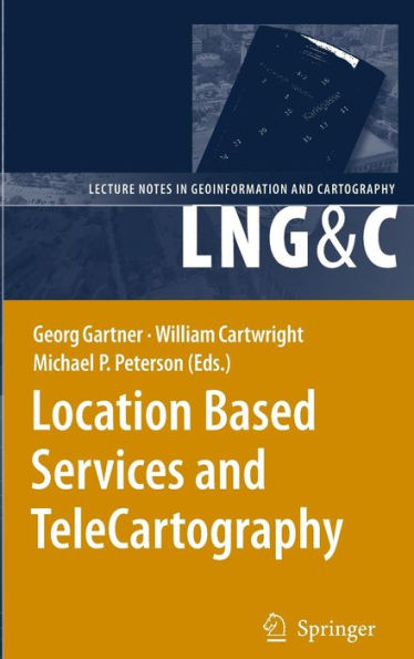 Location Based Services and TeleCartography / Edition 1