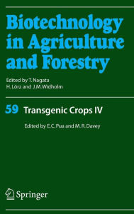 Title: Transgenic Crops IV / Edition 1, Author: Eng Chong Pua