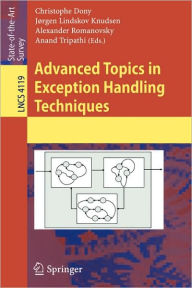 Title: Advanced Topics in Exception Handling Techniques / Edition 1, Author: Christophe Dony