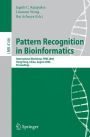 Pattern Recognition in Bioinformatics: International Workshop, PRIB 2006, Hong Kong, China, August 20, 2006, Proceedings / Edition 1
