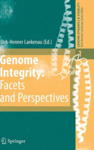 Title: Genome Integrity: Facets and Perspectives, Author: Dirk-Henner Lankenau