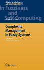 Complexity Management in Fuzzy Systems: A Rule Base Compression Approach / Edition 1