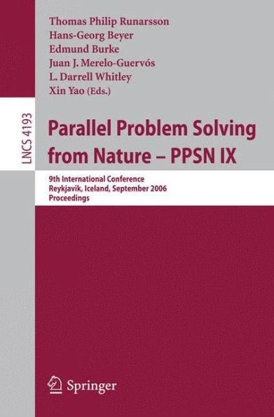 Parallel Problem Solving from Nature - PPSN IX: 9th International Conference, Reykjavik, Iceland, September 9-13, 2006, Proceedings