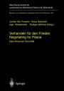 Verhandeln fï¿½r den Frieden - Negotiating for Peace: Liber amicorum Tono Eitel / Edition 1