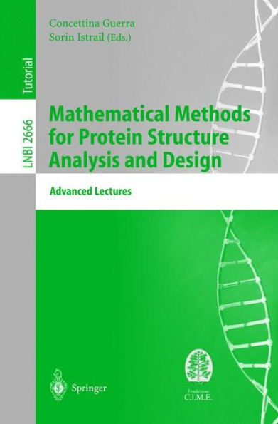 Mathematical Methods for Protein Structure Analysis and Design: Advanced Lectures