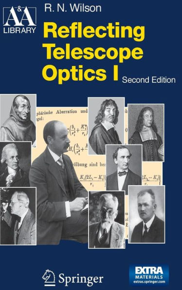 Reflecting Telescope Optics I: Basic Design Theory and its Historical Development / Edition 2