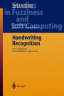 Handwriting Recognition: Soft Computing and Probabilistic Approaches / Edition 1