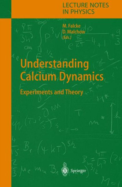 Understanding Calcium Dynamics: Experiments and Theory / Edition 1