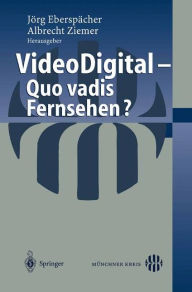 Title: Video Digital: Quo vadis Fernsehen?, Author: Jïrg Eberspïcher