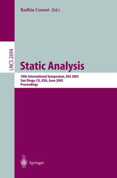 Static Analysis: 10th International Symposium, SAS 2003, San Diego, CA, USA, June 11-13, 2003. Proceedings / Edition 1