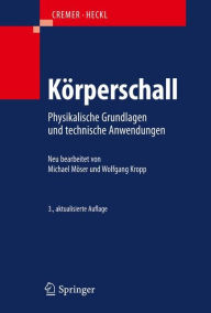 Title: Körperschall: Physikalische Grundlagen und technische Anwendungen / Edition 3, Author: Michael Möser