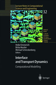 Title: Interface and Transport Dynamics: Computational Modelling / Edition 1, Author: Heike Emmerich