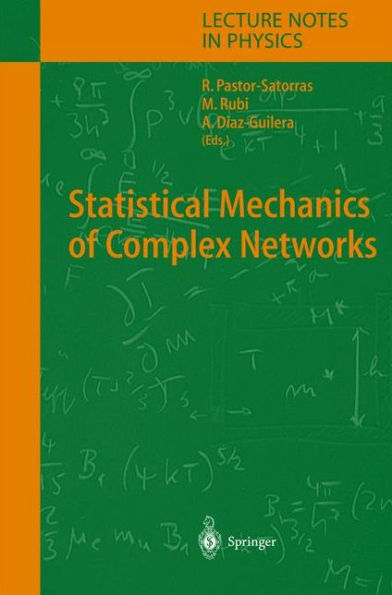 Statistical Mechanics of Complex Networks / Edition 1