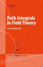Path Integrals in Field Theory: An Introduction