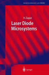 Title: Laser Diode Microsystems / Edition 1, Author: Hans Zappe