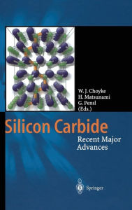 Title: Silicon Carbide: Recent Major Advances, Author: Wolfgang J. Choyke