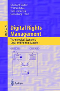 Title: Digital Rights Management: Technological, Economic, Legal and Political Aspects / Edition 1, Author: Eberhard Becker