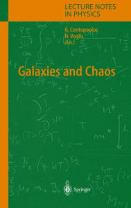 Title: Galaxies and Chaos / Edition 1, Author: George Contopoulos