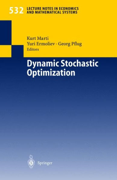 Dynamic Stochastic Optimization / Edition 1