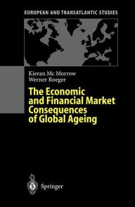 Title: The Economic and Financial Market Consequences of Global Ageing / Edition 1, Author: Kieran McMorrow