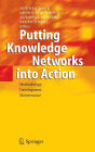 Putting Knowledge Networks into Action: Methodology, Development, Maintenance
