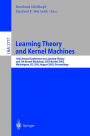 Learning Theory and Kernel Machines: 16th Annual Conference on Computational Learning Theory and 7th Kernel Workshop, COLT/Kernel 2003, Washington, DC, USA, August 24-27, 2003, Proceedings