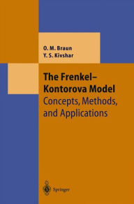Title: The Frenkel-Kontorova Model: Concepts, Methods, and Applications / Edition 1, Author: Oleg M. Braun