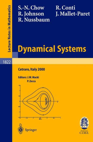 Dynamical Systems: Lectures given at the C.I.M.E. Summer School held in Cetraro, Italy, June 19-26, 2000 / Edition 1