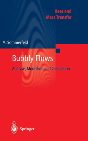 Bubbly Flows: Analysis, Modelling and Calculation / Edition 1