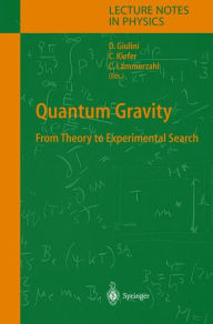 Title: Quantum Gravity: From Theory to Experimental Search / Edition 1, Author: Domenico J. W. Giulini